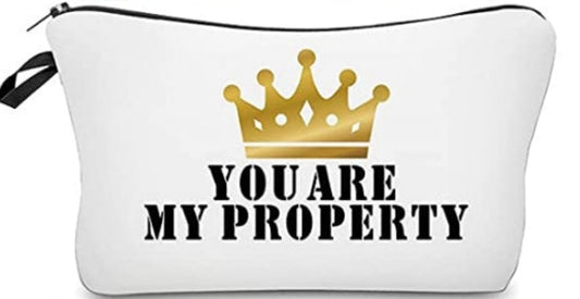 You Are My Property Make-Up Bag